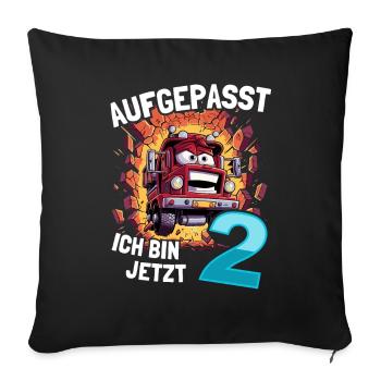 Aufgepasst Ich bin jetzt 2 Geburtstag Feuerwehauto - Sofakissenbezug 45 x 45 cm - Schwarz - Vorne