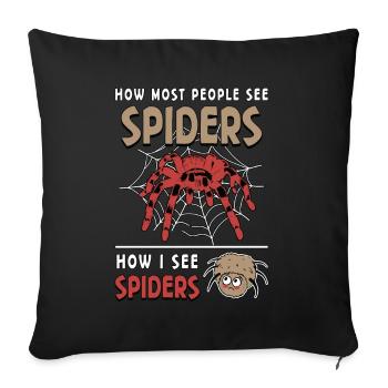 Tarantulas How Most People See Spiders Arachnology - Sofakissenbezug 45 x 45 cm - Schwarz - Vorne
