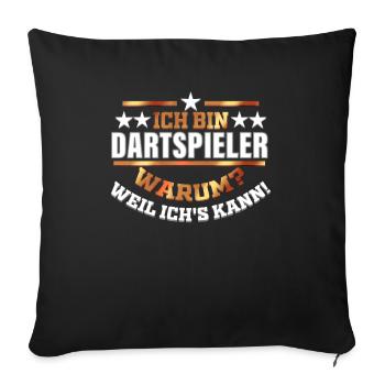 Dartspieler Geschenk Darts Spielen Dart Fan - Sofakissenbezug 45 x 45 cm - Schwarz - Vorne