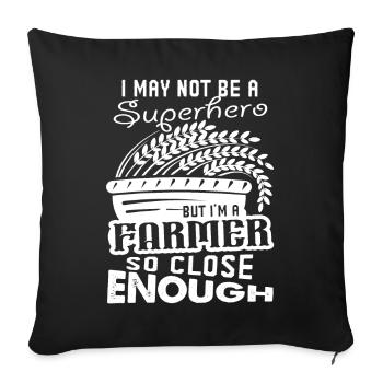 Farmer I'm A Farmer So Close Enough - Sofa pillowcase 17,3'' x 17,3'' (45 x 45 cm) - black - Front