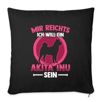 Will ein Akita Inu sein Shiba Inu - Sofakissenbezug 45 x 45 cm - Schwarz - Vorne