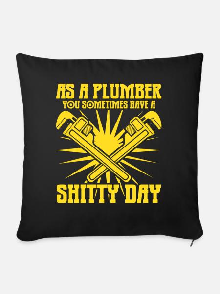 Plumbers Shitty Day Plumber - Sofakissenbezug 45 x 45 cm - Schwarz