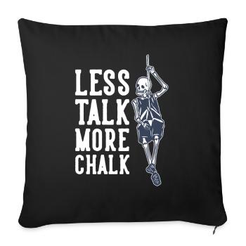 Moins de discussions Plus Craie Escalade alpine Escalade sportive - Housse de coussin décorative 45 x 45 cm - noir - Devant