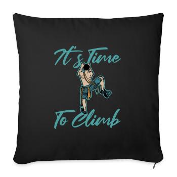 It's Time to Climb Speed Climbing Alpine Climbing - Sofa pillowcase 17,3'' x 17,3'' (45 x 45 cm) - black - Front