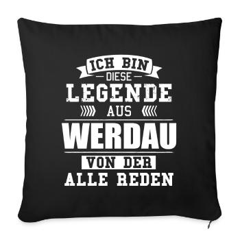 Stadt Werdau Deutschland Legende Spruch - Sofakissenbezug 45 x 45 cm - Schwarz - Vorne