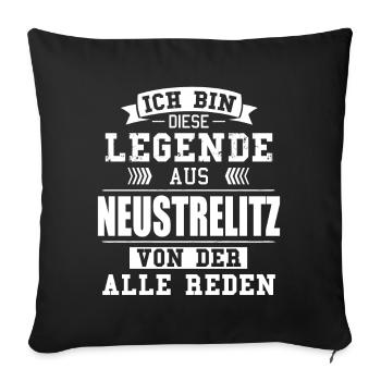Stadt Neustrelitz Deutschland Legende Spruch - Sofakissenbezug 45 x 45 cm - Schwarz - Vorne