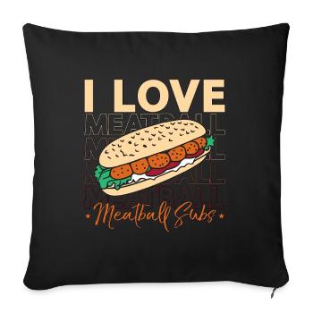 Boulettes de viande I Love Sous-marins aux boulettes de viande Foodies italiens - Housse de coussin décorative 45 x 45 cm - noir - Devant