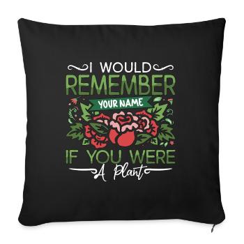 Botany I Would Remember Your Name If Indoor Plants - Sofa pillowcase 17,3'' x 17,3'' (45 x 45 cm) - black - Front