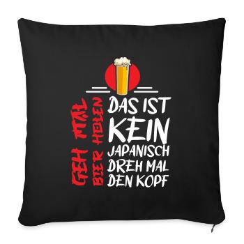 Das ist kein japanisch dreh mal den Kopf - Sofakissenbezug 45 x 45 cm - Schwarz - Vorne