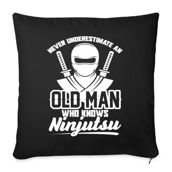Never Underestimate Old Man Knows Ninjutsu - Sofa pillowcase 17,3'' x 17,3'' (45 x 45 cm) - black - Front