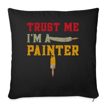 House Painter Decorator Trust Me - Sofakissenbezug 45 x 45 cm - Schwarz - Vorne