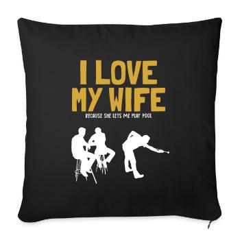 I love my Wife Pool Billiards Snooker - Sofa pillowcase 17,3'' x 17,3'' (45 x 45 cm) - black - Front