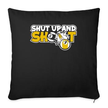 Shut Up And Shoot Billiards Snooker Billiard Table - Sofa pillowcase 17,3'' x 17,3'' (45 x 45 cm) - black - Front