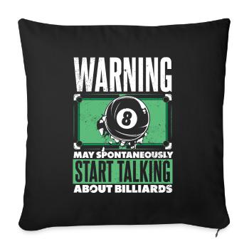 Warning May Start Talking About Billiards Snooker - Sofa pillowcase 17,3'' x 17,3'' (45 x 45 cm) - black - Front