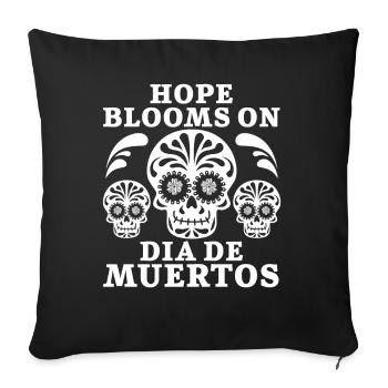 Hope Blooms on Dia De Muertos - Sofa pillowcase 17,3'' x 17,3'' (45 x 45 cm) - black - Front