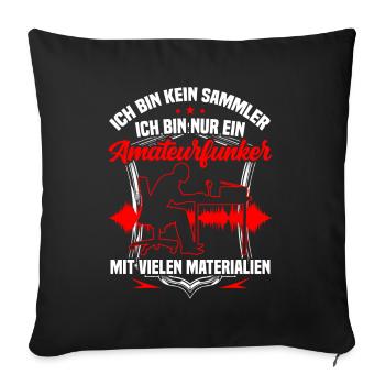 Amateurfunker ist kein Sammler Hobbyfunker - Sofakissenbezug 45 x 45 cm - Schwarz - Vorne