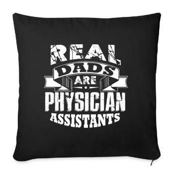Physician Assistant Physician Assistants Real Dad - Sofa pillowcase 17,3'' x 17,3'' (45 x 45 cm) - black - Front
