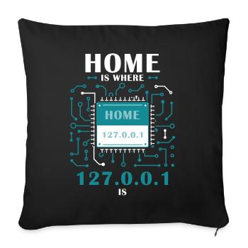 Home Is Where Localhost is Funny Computer Tech Pro - Sofakissenbezug 45 x 45 cm - Schwarz - Vorne