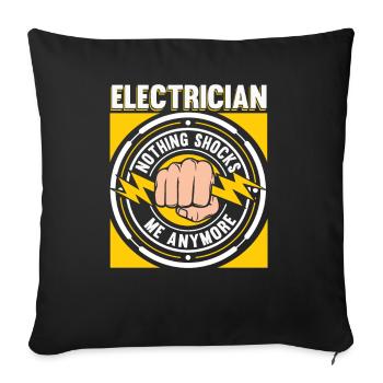 Nothing Shocks Me Anymore Electrician - Sofa pillowcase 17,3'' x 17,3'' (45 x 45 cm) - black - Front