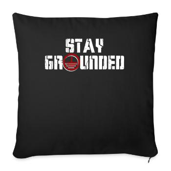Stay Grounded Elektroinstallateur Elektroniker - Sofakissenbezug 45 x 45 cm - Schwarz - Vorne