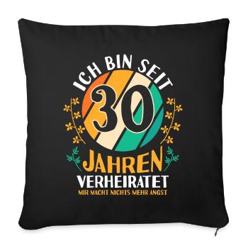 Ehe Perlenhochzeit 30 Jahre Verheiratet Hochzeitst - Sofakissenbezug 45 x 45 cm - Schwarz - Vorne