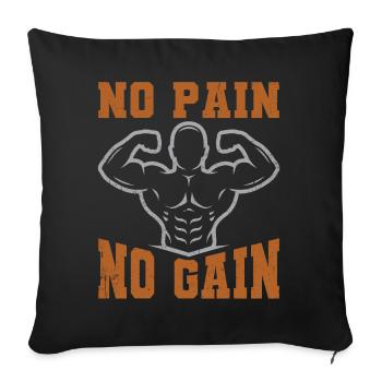 No Pain No Gain Motivation Workout and Fitness - Sofakissenbezug 45 x 45 cm - Schwarz - Vorne