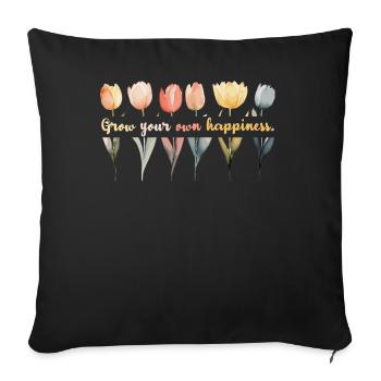 Grow Your Own Happiness Tulips Flowers And Plant L - Sofakissenbezug 45 x 45 cm - Schwarz - Vorne