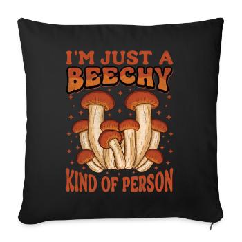 Je suis juste un type de personne hêtre - Dicton champignon - Housse de coussin décorative 45 x 45 cm - noir - Devant