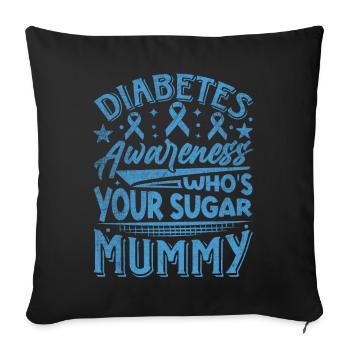 Diabetes Awareness - Who's Your Sugar Mummy - Sofakissenbezug 45 x 45 cm - Schwarz - Vorne