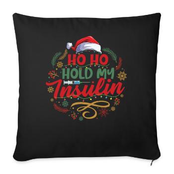 Ho ho hold my insulin - Christmas Diabetes - Sofa pillowcase 17,3'' x 17,3'' (45 x 45 cm) - black - Front