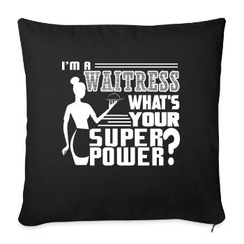Waitress Waitress What's Your Superpower - Sofa pillowcase 17,3'' x 17,3'' (45 x 45 cm) - black - Front