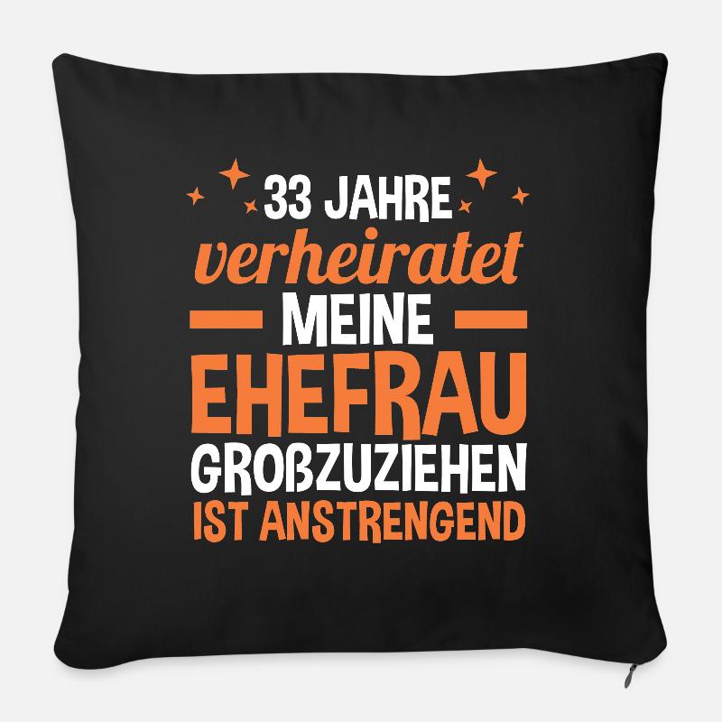 Ehe Zinnhochzeit 33 Jahre Verheiratet Hochzeitstag - Sofakissenbezug 45 x 45 cm - Schwarz
