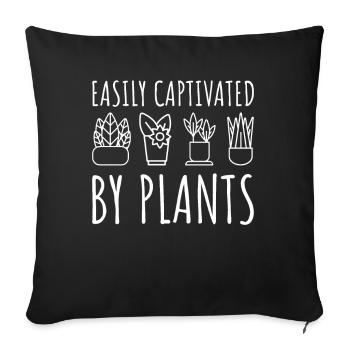 Easily Captivated by Plants Gardener Gardening Pla - Sofakissenbezug 45 x 45 cm - Schwarz - Vorne