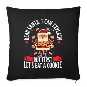 Dear santa before i explain But first lets eat a - Sofa pillowcase 17,3'' x 17,3'' (45 x 45 cm) - black - Front