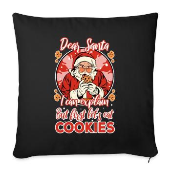 Dear santa before i explain But first lets eat a - Sofa pillowcase 17,3'' x 17,3'' (45 x 45 cm) - black - Front