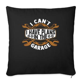 I Can't I Have Plans In The Garage Master Cars - Sofa pillowcase 17,3'' x 17,3'' (45 x 45 cm) - black - Front