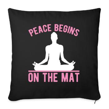 Peace Begins On The Mat Spiritual Yoga Meditation - Sofakissenbezug 45 x 45 cm - Schwarz - Vorne