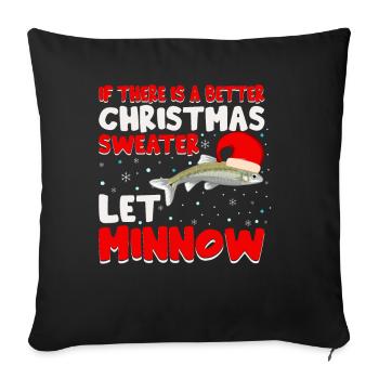 If There Is A Better Christmas Sweater Let Minnow - Sofakissenbezug 45 x 45 cm - Schwarz - Vorne