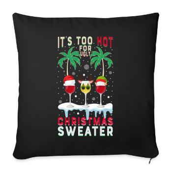 Il fait trop chaud pour les pulls de Noël moches - Housse de coussin décorative 45 x 45 cm - noir - Devant