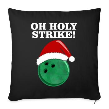 Oh Holy Strike Bowling Christmas Gift - Sofa pillowcase 17,3'' x 17,3'' (45 x 45 cm) - black - Front