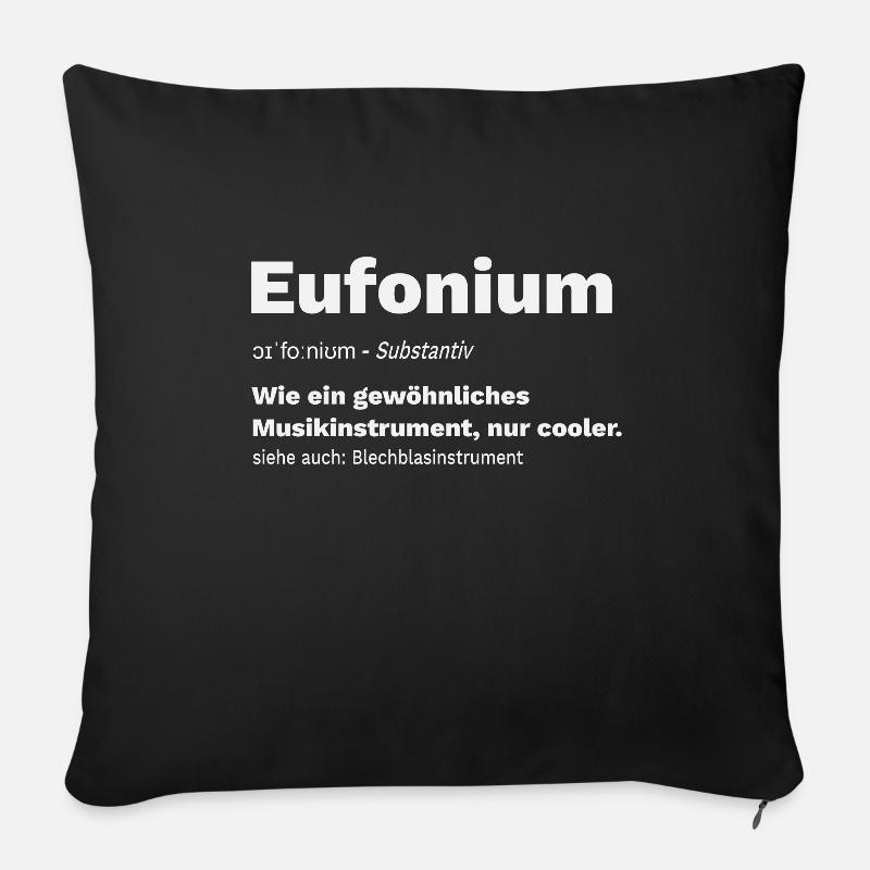 Euphonium Eufonium Blechbläser Instrument Spruch - Sofakissenbezug 45 x 45 cm - Schwarz
