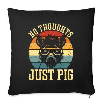 Pig Farming No Thoughts Just Pig Livestock Farming - Sofa pillowcase 17,3'' x 17,3'' (45 x 45 cm) - black - Front