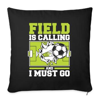 Field Is Calling And I Must Go Professional Soccer Player - Sofa pillowcase 17,3'' x 17,3'' (45 x 45 cm) - black - Front