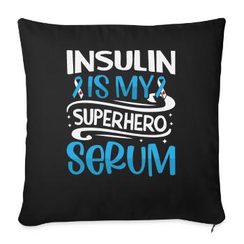 Diabetes Insulin Is My Superhero Serum - Sofa pillowcase 17,3'' x 17,3'' (45 x 45 cm) - black - Front