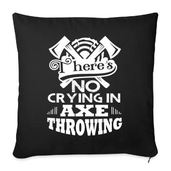 Axe Throwing No Crying In Axe Throwing - Sofa pillowcase 17,3'' x 17,3'' (45 x 45 cm) - black - Front