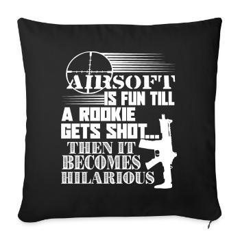 Airsoft Airsoft Is Fun - Sofa pillowcase 17,3'' x 17,3'' (45 x 45 cm) - black - Front