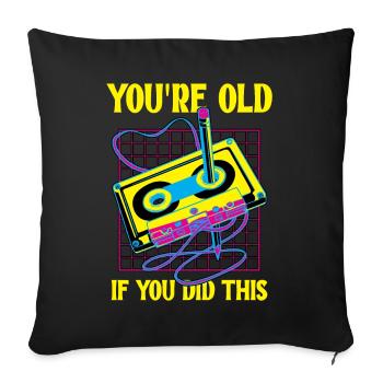 You're Old If You Did This Retro Vintage Cassette - Sofakissenbezug 45 x 45 cm - Schwarz - Vorne