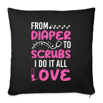From Diaper To Scrubs Nurse Mom Funny Mothers Day - Sofakissenbezug 45 x 45 cm - Schwarz - Vorne