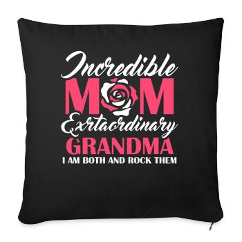 Incredible Mom Extraordinary Grandma Funny Mother' - Sofakissenbezug 45 x 45 cm - Schwarz - Vorne