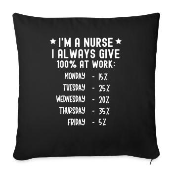 Je suis infirmière et je me donne toujours à 100 % au travail - Housse de coussin décorative 45 x 45 cm - noir - Devant